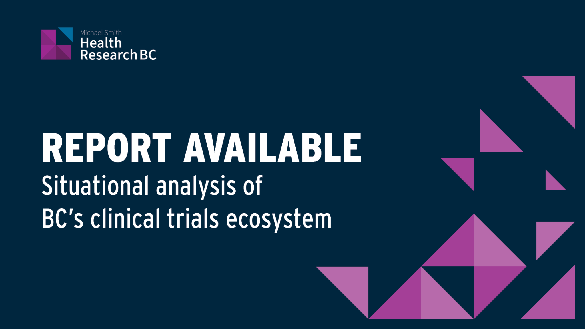 Graphic that reads "Report available: Situational analysis of BC's clinical trials ecosystem"