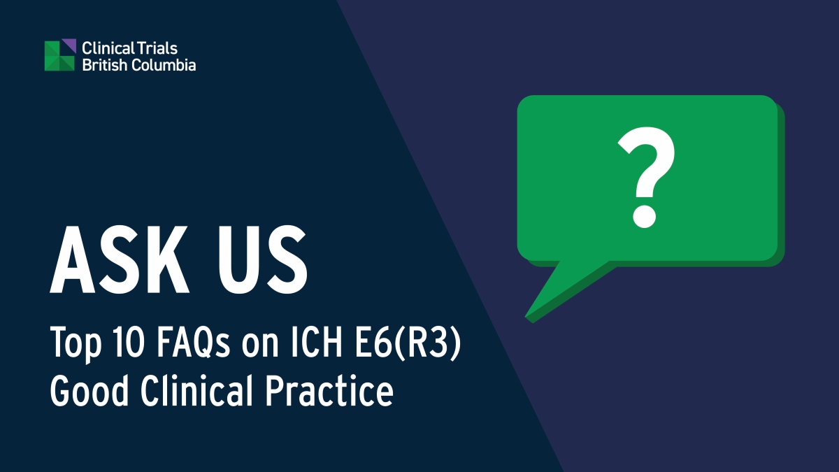 Graphic for ASK US: Top 10 frequently asked questions on the ICH E6(R3) Good Clinical Practice.