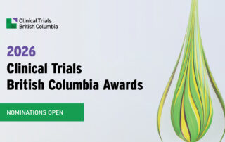 Graphic for the 2026 Clinical Trials British Columbia Awards, announcing that nominations are open. On the right is a close-up photo of the award trophy, which looks like a clear glass water drop with green swirls inside.